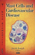 Mast Cells and Cardiovascular Disease