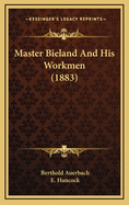 Master Bieland and His Workmen (1883)
