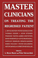 Master Clinicians on Treating (Master Clinicians on Treating the Regressed Patient)