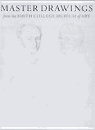 Master Drawings from the Smith College Museum of Art