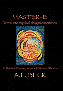 Master-E: Travel into Mystical Dragon Dimensions