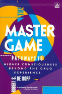 Master Game - De Roop, Robert S, and de Ropp, Robert S