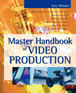 Master Handbook of Video Production