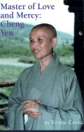 Master of Love and Mercy: Cheng Yen