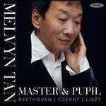 Master & Pupil: Beethoven, Czerny, Liszt