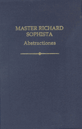 Master Richard Sophista: Abstractiones