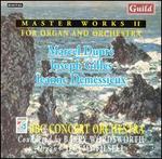 Master Works II: For Organ and Orchestra - Jeremy Filsell (organ); BBC Concert Orchestra; Barry Wordsworth (conductor)