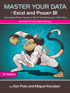 Master Your Data with Power Query in Excel and Power Bi: Leveraging Power Query to Get & Transform Your Task Flow