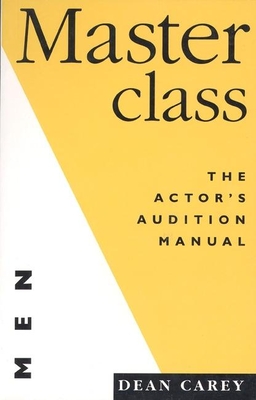 Masterclass (for Men): The Actor's Manual for Men - Carey, Dean (Editor)