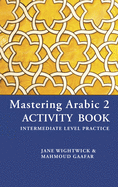 Mastering Arabic 2 Activity Book