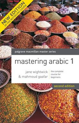 Mastering Arabic - Wightwick, Jane, and Gaafar, Mahmoud