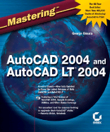 Mastering AutoCAD 2004 and AutoCAD LT 2004 - Omura, George