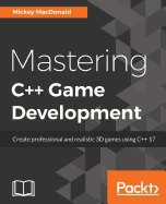 Mastering C++ Game Development