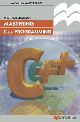 Mastering C++ Programming - Chapman, W. Arthur