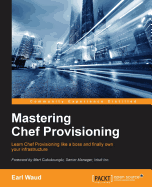 Mastering Chef Provisioning: Render your entire infrastructure as code with Chef