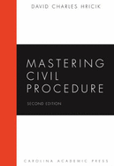 Mastering Civil Procedure - Hricik, David