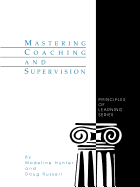 Mastering Coaching and Supervision