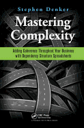 Mastering Complexity: Adding Coherence Throughout Your Business with Dependency Structure Spreadsheets