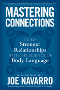 Mastering Connections: Build Stronger Relationships with the Science of Body Language