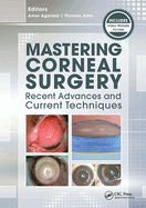 Mastering Corneal Surgery: Recent Advances and Current Techniques