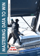 Mastering Data to Win: Understand Your Instruments to Make the Right Calls & Win Races