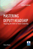 Mastering Deputy Headship: Acquiring the Skills for Future Leadership