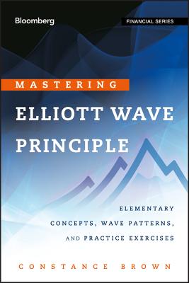 Mastering Elliott Wave (Bloom - Brown, Constance