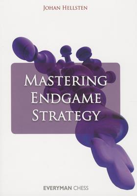 Mastering Endgame Strategy - Hellsten, Johan