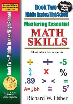 Mastering Essential Math Skills, Book 2, Middle Grades/High School: Re-designed Library Version - Fisher, Richard W