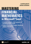Mastering Financial Mathematics in Microsoft Excel: A Practical Guide for Business Calculations