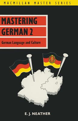 Mastering German 2 - Neather, E.J.