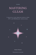 Mastering Gleam: A Complete Guide for Functional Developers