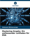 Mastering Graphs: Ein umfassender Leitfaden f?r DSA