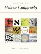 Mastering Hebrew Calligraphy