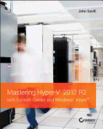 Mastering Hyper-V 2012 R2 with System Center and Windows Azure