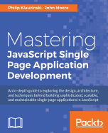 Mastering JavaScript Single Page Application Development