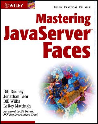 Mastering JavaServer Faces - Dudney, Bill, and Lehr, Jonathan, and Willis, Bill
