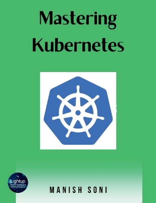 Mastering Kubernetes - Soni, Manish
