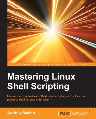 Mastering Linux Shell Scripting - Mallett, Andrew
