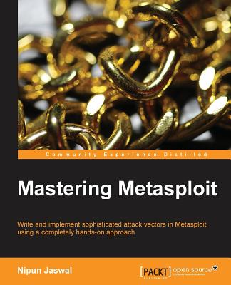 Mastering Metasploit - Jaswal, Nipun