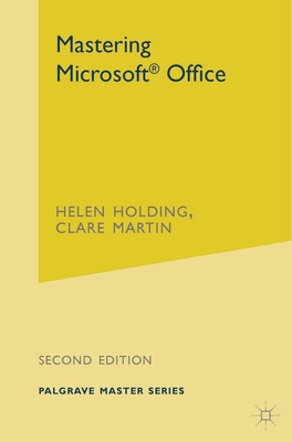 Mastering Microsoft Office - Holding, Helen, and Martin, Clare