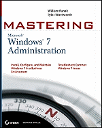 Mastering Microsoft Windows 7 Administration