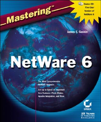Mastering NetWare 6 - Gaskin, James E