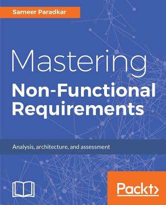 Mastering Non-Functional Requirements - Paradkar, Sameer