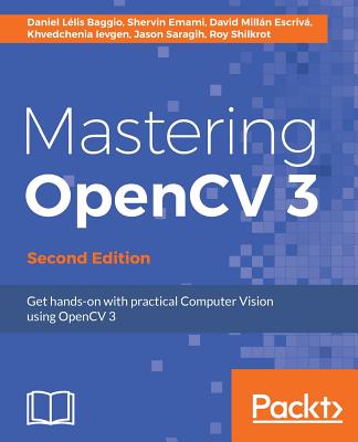 Mastering OpenCV 3 - Baggio, Daniel L�lis, and Emami, Shervin, and Escriv�, David Mill�n