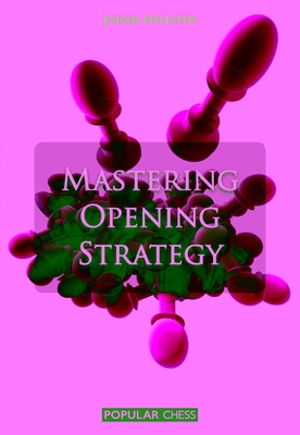 Mastering Opening Strategy - Hellsten, Johan
