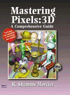 Mastering Pixels:3d: A Comprehensive Guide