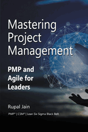Mastering Project Management: Pmp and Agile for Leaders