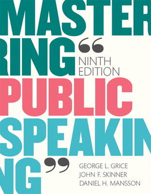 Mastering Public Speaking - Grice, George L., and Skinner, John F., and Mansson, Daniel H.