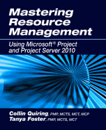 Mastering Resource Management Using Microsoft(r) Project and Project Server 2010